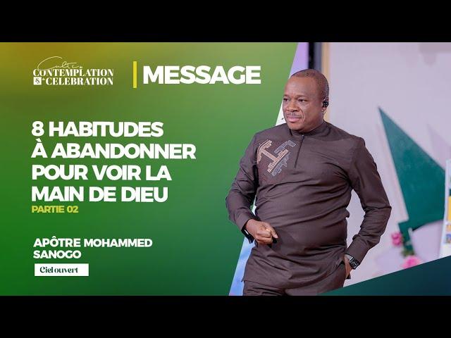 8 HABITUDES À ABANDONNER POUR VOIR LA MAIN DE DIEU  (partie 2) | Pst Mohammed SANOGO | 19/01/2025