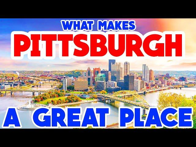 PITTSBURGH, PENNSYLVANIA - The TOP 10 Places you NEED to see!