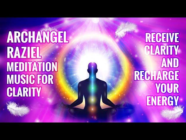 Archangel Raziel Meditation Music for Clarity