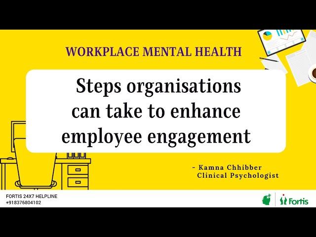 Steps organisations can take to enhance employee engagement #workplacementalhealth