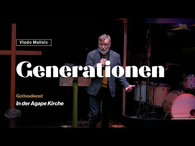 Agape Kirche | Vlado Malisic | Generationen