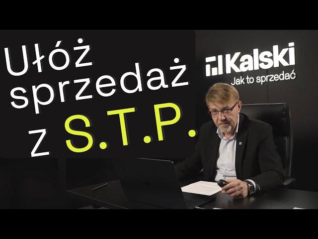 Popraw sprzedaż w 3 krokach. Czyli S. T. P. w praktyce.