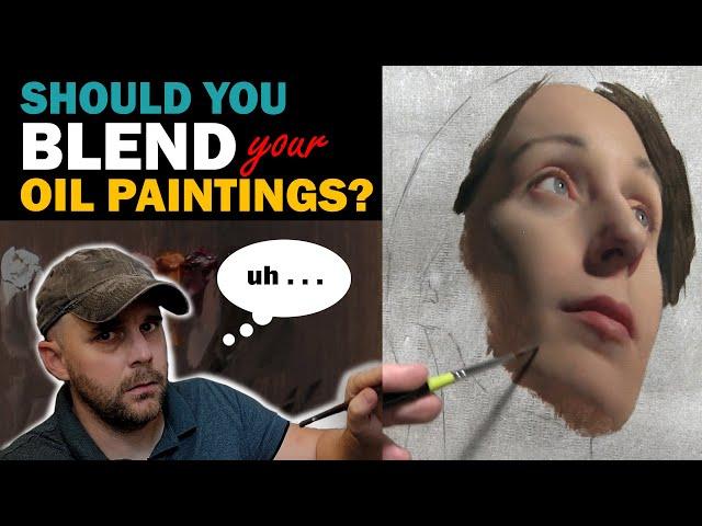 OIL PAINTING TIP: Should you blend!?