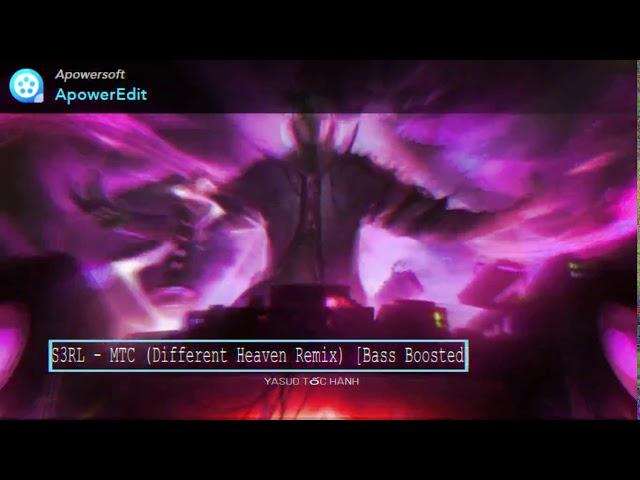 S3RL - MTC (Different Heaven Remix)-nhạc của best yasuo  thách đấu VN yasuo tốc hành