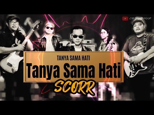 Koleksi Terbaik SCORR - Tanya Sama Hati || Lagu Jiwang Slow Rock Populer Malaysia 90an