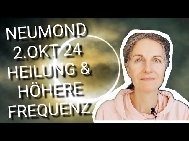 NEUMOND 2.10.24 - HEIL ENERGIE FÜR BELASTENDE EMOTIONEN  Nancy Holten