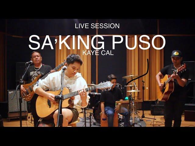 Kaye Cal - Sa'king Puso (Live Session)