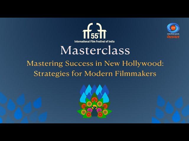 Masterclass | Mastering Success in New Hollywood: Strategies for Modern Filmmakers