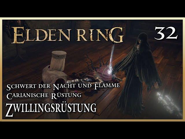 Zwillingsrüstung/Carianische Rüstung/Schwert der Nacht und Flamme/Goldene Nadel ️ Elden Ring [#032]