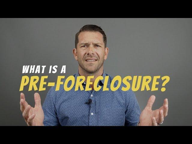 What is a Pre Foreclosure?