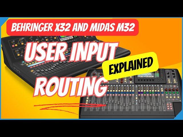 User Input Routing on the Behringer X32 and Midas M32 - Explained | Soft patch channels anywhere!