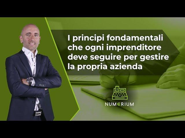 I principi fondamentali che ogni imprenditore deve seguire per gestire la propria azienda