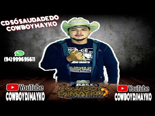 CD BAILE DA SAUDADE DO COWBOY DJ MAYKO