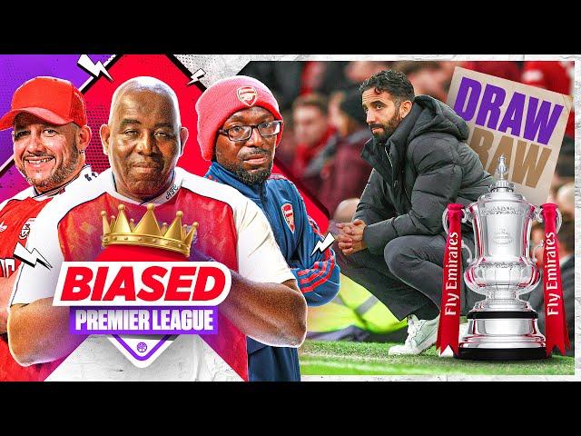 Arsenal Draw Man United In FA Cup & Time To Smash Amorim! | Biased Premier League Show