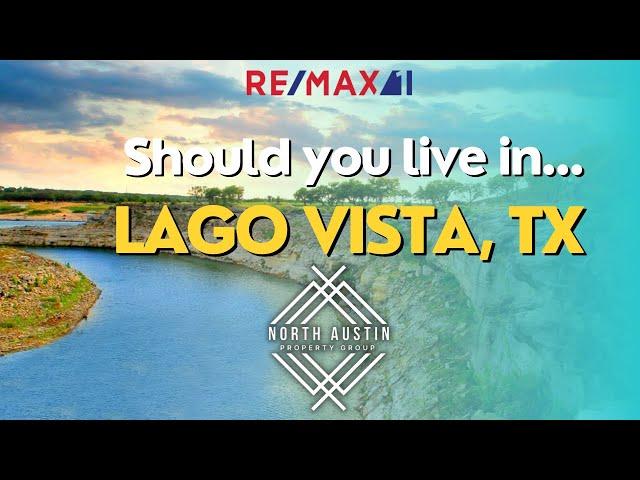 Should I move to Lago Vista, Texas?