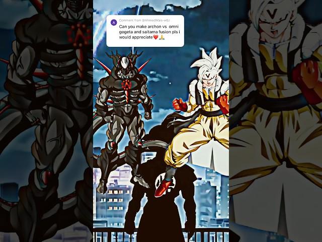 Archon Vs Omni GOGETA Saitama fusion