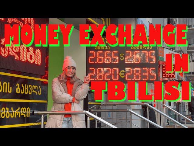 Georgia Travel Tips | How and Where to Exchange Money in Tbilisi? Easy & Safe