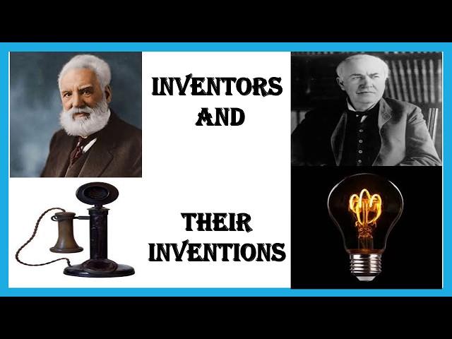 Top 10 famous Inventors and their Inventions for kids.