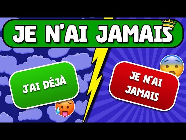 JE N'AI JAMAIS... 50 QUESTIONS ABSURDES 