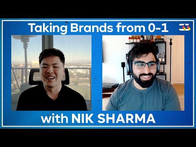 Nik Sharma on Taking Brands from 0-1