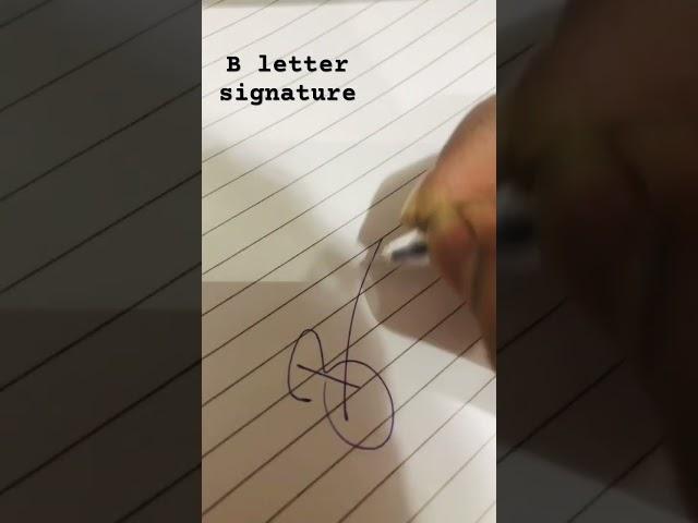 B letter signature style #shortvideo #shorts #youtubeshorts