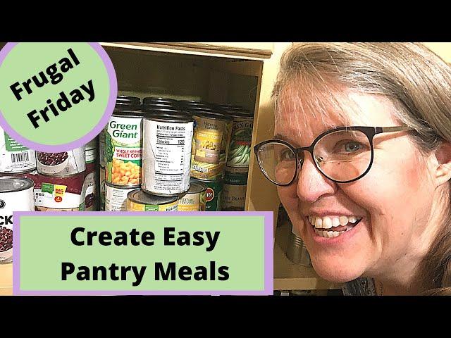 Easy Formula for Building Tasty and Frugal Pantry Meals
