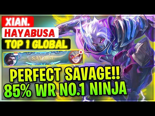 PERFECT SAVAGE!! 85% Win Rate No.1 Ninja [ Top 1 Global Hayabusa ] Xian. - Mobile Legends Build