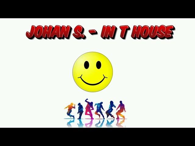 Johan S. - In T House