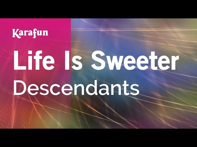 Life Is Sweeter - Descendants | Karaoke Version | KaraFun