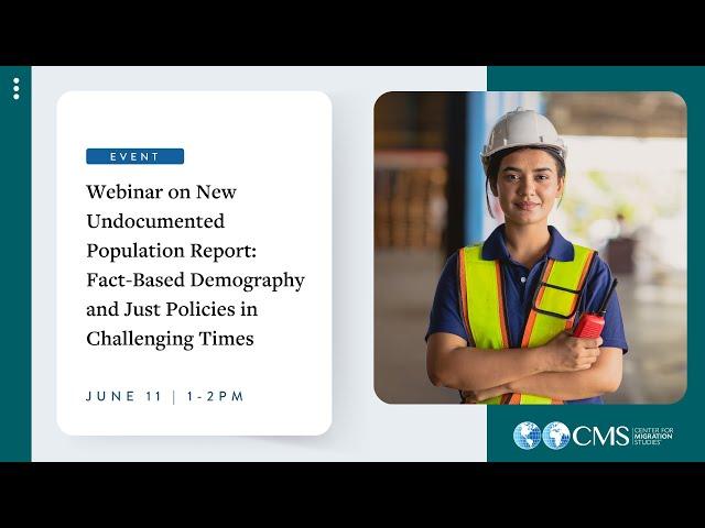 New Undocumented Population Report: Fact Based Demography and Just Policies in Challenging Times