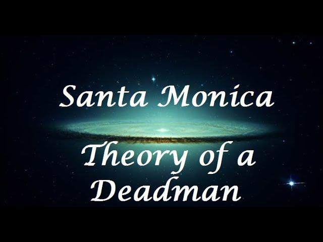 Santa Monica - Theory of a Deadman (Letra/Lyrics)