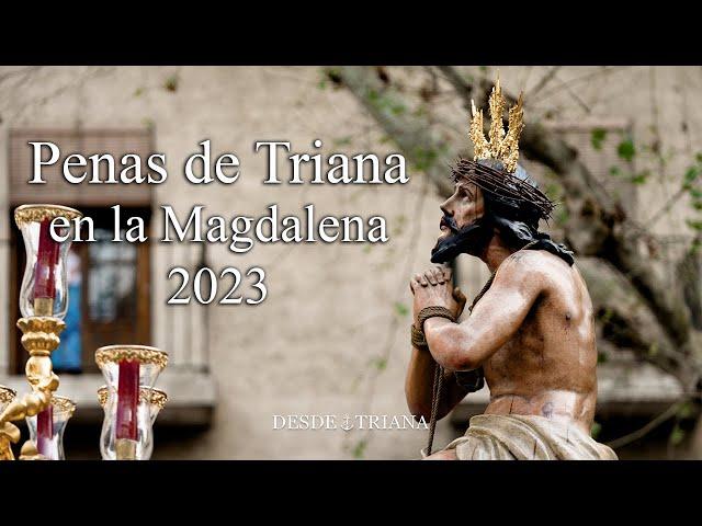 4K || MISTERIO DE LAS PENAS DE TRIANA || MAGDALENA || 2023