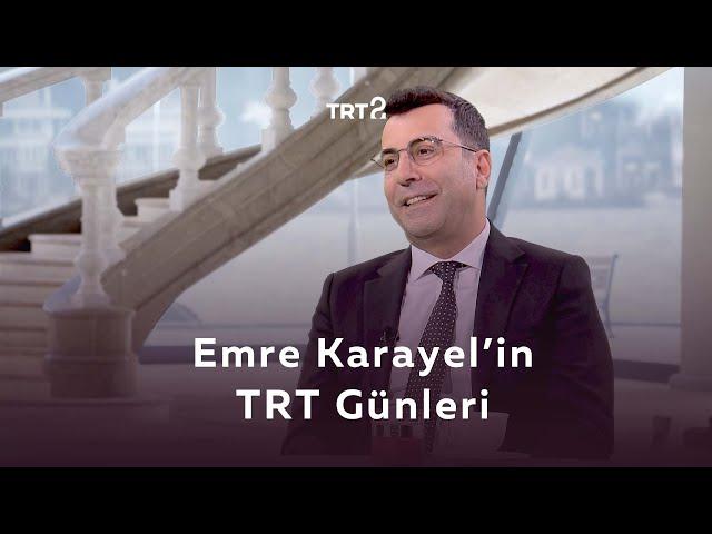 Emre Karayel'in TRT Günleri | Film Gibi Hayatlar