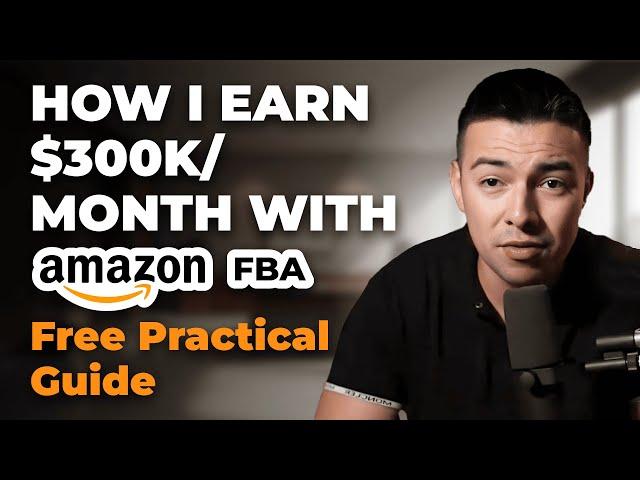 How to Sell on Amazon FBA in 2024: COMPLETE COURSE for Beginners