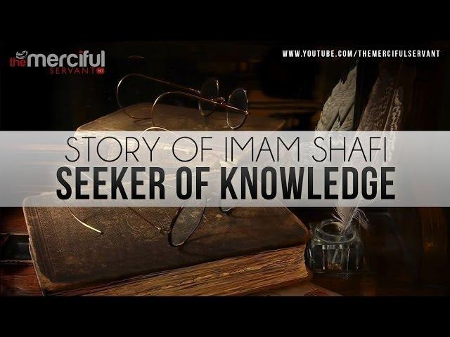 Story of Imam Shafi (R) - Seeker of Knowledge