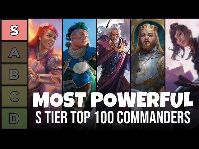 The Most Powerful S Tier Top 100 Commanders Right Now | Power Tier List | EDH | Commander | MTG