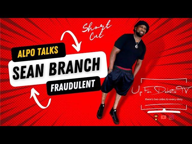 Alpo Talks Sean Branch "You Wasn't No Hustler" Calls Branch Fraudulent