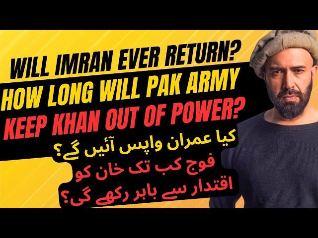 ANALYSIS: WILL IMRAN EVER RETURN TO POWER?