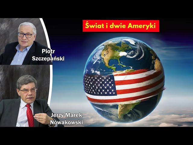 Świat i dwie Ameryki / Jerzy Marek Nowakowski i Piotr Szczepański