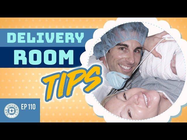 Tips For New Dads In The Delivery Room | Dad University