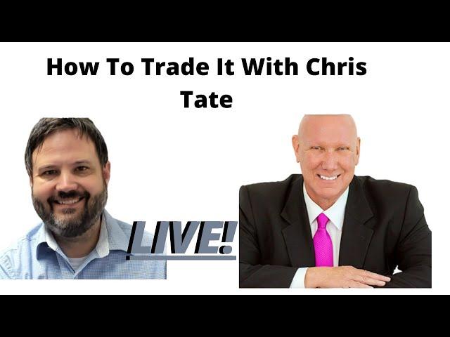 How To Trade It: With Chris Tate