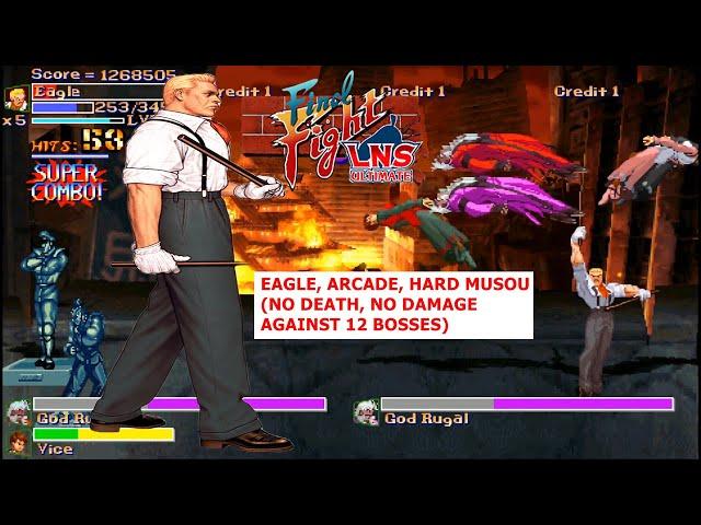 Final Fight LNS Ultimate 0.4 Hard Musou complete play Eagle (No Death, Perfect against 12 bosses)