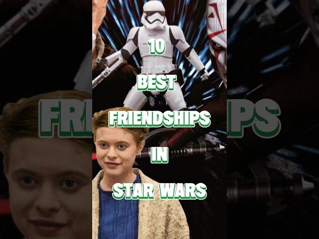 The 10 Best Friendships in Star Wars | Iconic Bonds in a Galaxy Far, Far Away  #StarWars  #Skywalker