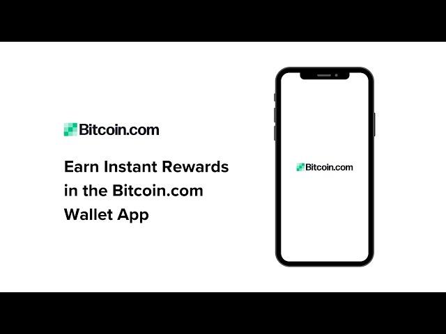 Earn Instant Rewards in the Bitcoin.com Wallet App