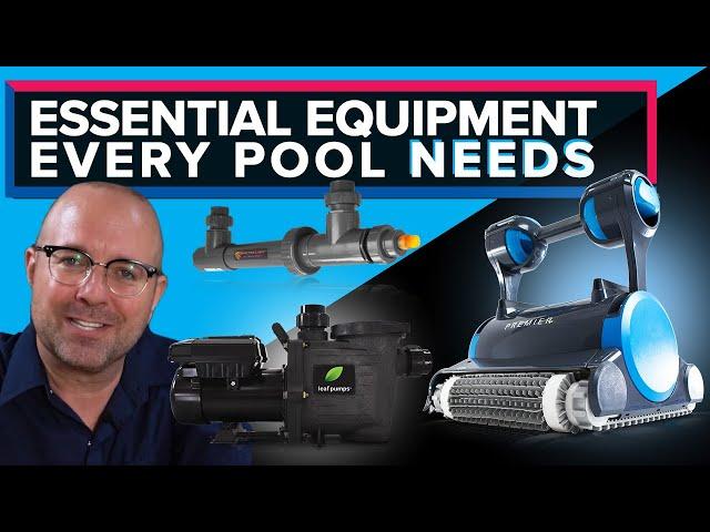 Top 3 Swimming Pool Equipment Components Every Pool Needs - Review and Guide on Keeping a Clean Pool