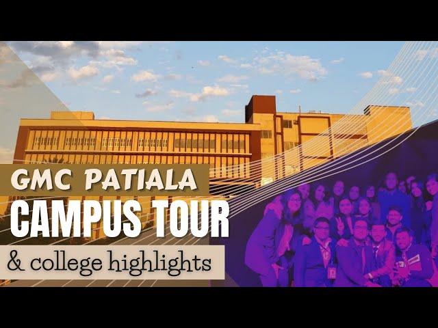 GMC Patiala Campus Tour & College Highlights | Govt. Medical College Patiala | All you need to know