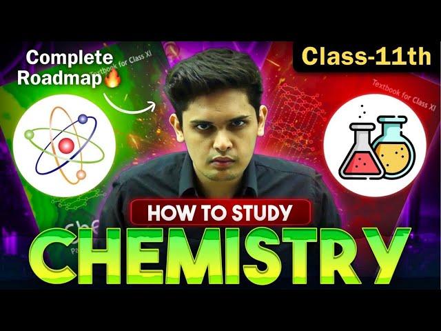 How to Study Chemistry for Class 11th| Most Unique Strategy | Prashant Kirad