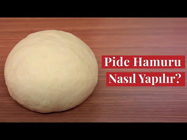 Pide Hamuru Nasıl Yapılır? - Fırın Pidesine En Yakın Tarif