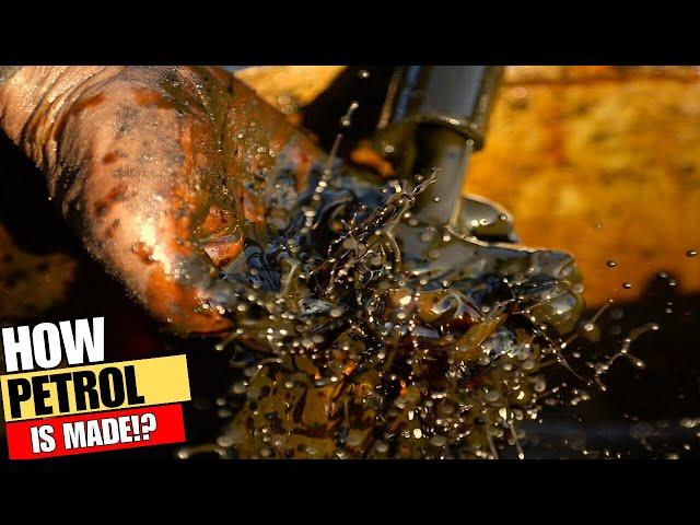 How PETROL is MADE from CRUDE OIL | How is PETROLEUM EXTRACTED?