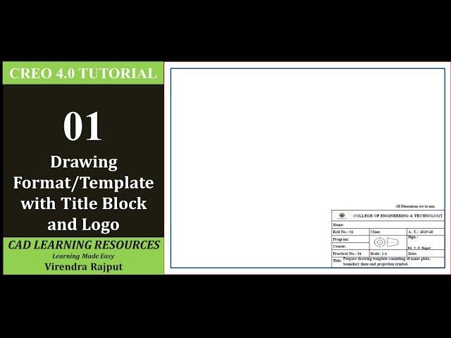 Creo Tutorial 1:  Drawing Format with Logo in Creo By Virendra Rajput